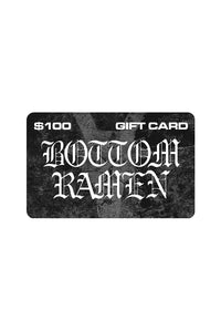$100 Bottom Ramen Digital Gift Card